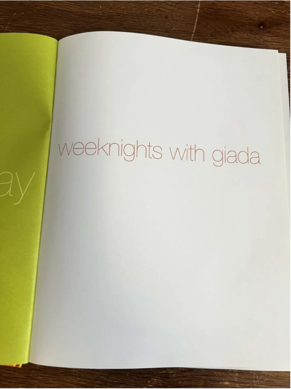 Weeknights with Giada by Giada 2012 First Edition Hardcover Cookbook Easy Quick